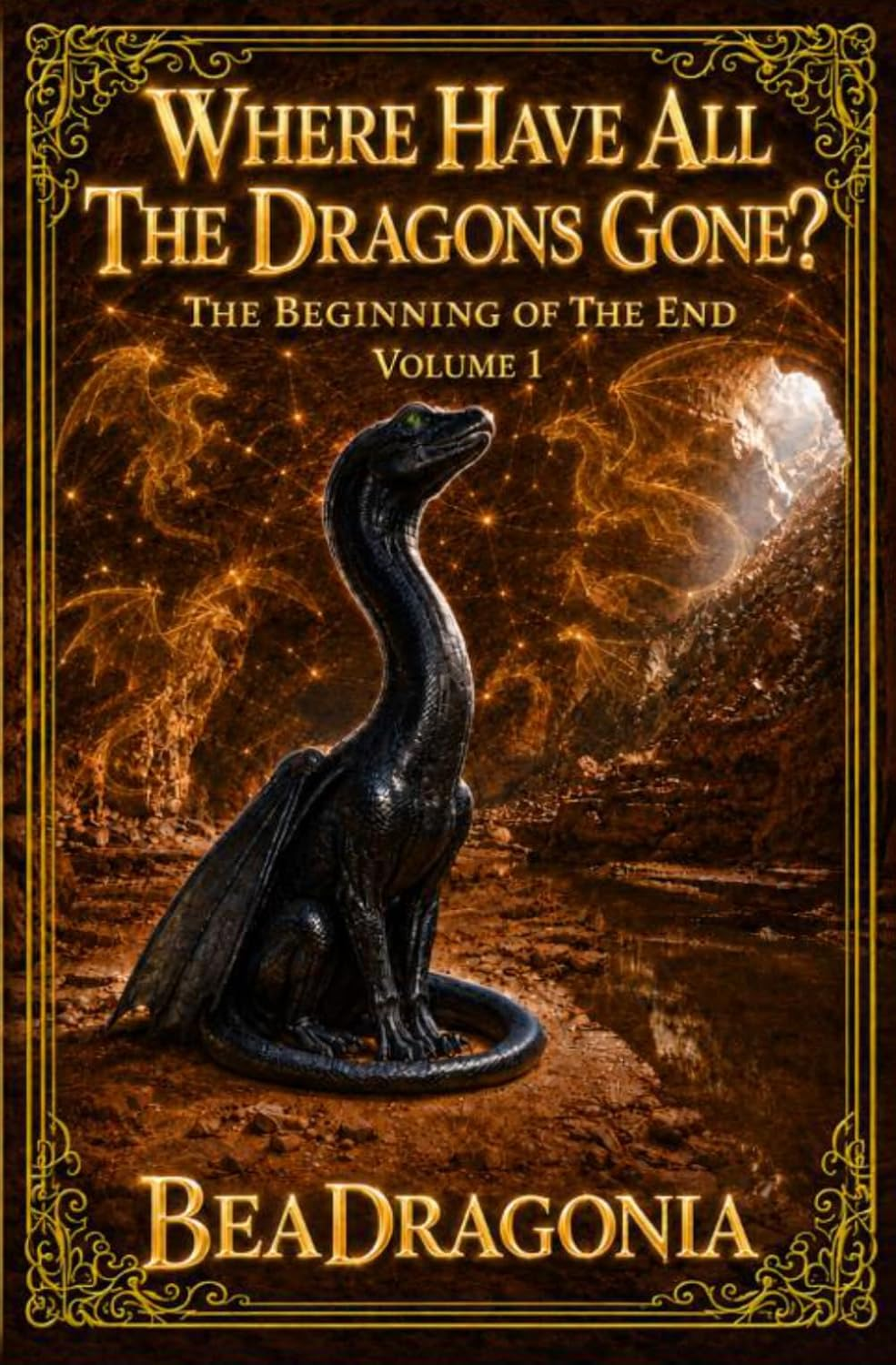 Where Have All the Dragons Gone? Volume 1: The Beginning of the End